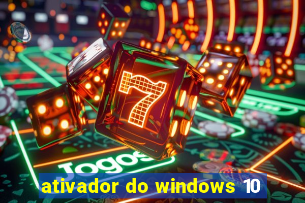 ativador do windows 10